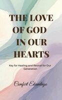 Comfort Ekundayo - Love of God in Our Hearts, Häftad