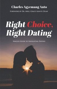 bokomslag Right Choice, Right Dating