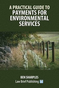 bokomslag A Practical Guide to Payments for Environmental Services