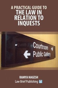 bokomslag A Practical Guide to the Law in Relation to Inquests