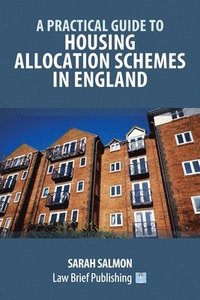 bokomslag A Practical Guide to Housing Allocation Schemes in England