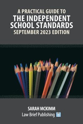 A Practical Guide to the Independent School Standards - September 2023 Edition 1