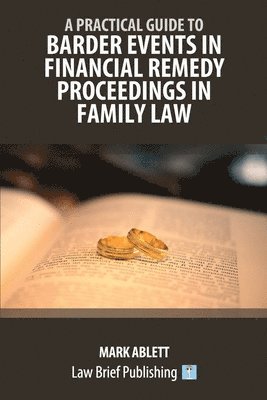 bokomslag A Practical Guide to Barder Events in Financial Remedy Proceedings in Family Law