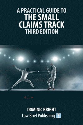 bokomslag Practical Guide to the Small Claims Track - Third Edition