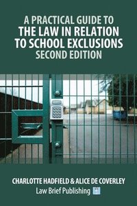 bokomslag Practical Guide to the Law in Relation to School Exclusions - Second Edition
