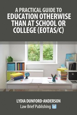 bokomslag Practical Guide to Education Otherwise Than at School or College (EOTAS/C)