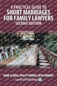 bokomslag Practical Guide to Short Marriages for Family Lawyers - Second Edition