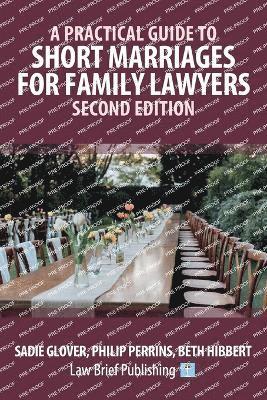 bokomslag Practical Guide to Short Marriages for Family Lawyers - Second Edition