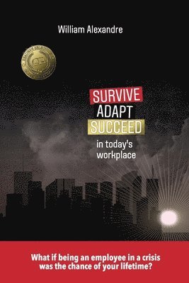 bokomslag Survive, Adapt, Succeed in today's workplace