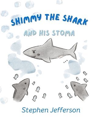bokomslag Shimmy the Shark and His Stoma