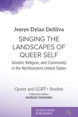 bokomslag Singing the Landscapes of Queer Self