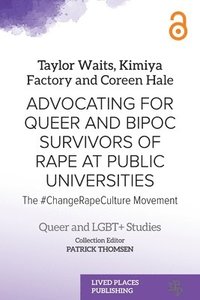 bokomslag Advocating for Queer and BIPOC Survivors of Rape at Public Universities