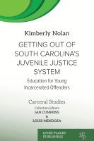 bokomslag Getting out of South Carolina's Juvenile Justice System