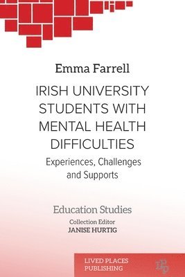 Emma Farrell, Janise Hurtig - Irish University Students with Mental Health Difficulties, Häftad