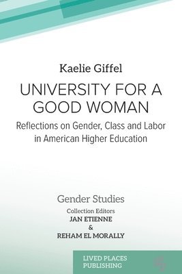 Kaelie Giffel, Jan Etienne, Reham El Morally - University for a Good Woman, Häftad