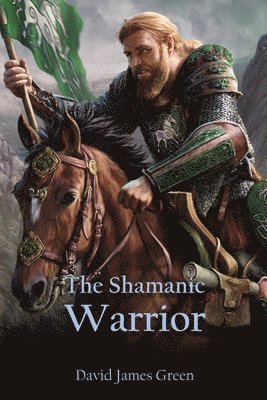 The Shamanic Warrior 1