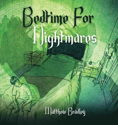 Matthew Bradley - Bedtime for Nightmares, Häftad