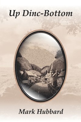 Mark Hubbard - Up Dinc-Bottom, Häftad