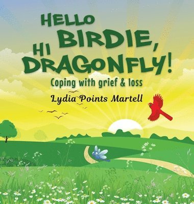 Hello Birdie, Hi Dragonfly! 1