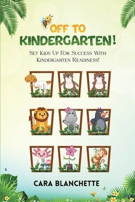 Off To Kindergarten! 1