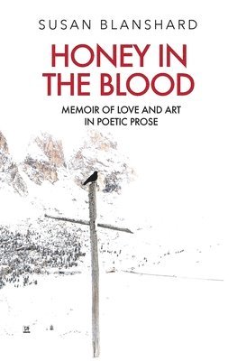 Susan Blanshard - Honey In The Blood, Häftad
