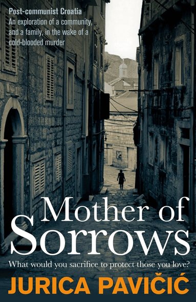 Jurica Pavicic - Mother of Sorrows, Häftad