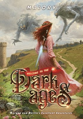 Malory - Welcome to the Dark Ages, Inbunden