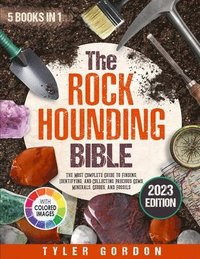 bokomslag The Rockhounding Bible