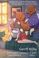 bokomslag Goldilocks and the Three Bears - Ricitos de Oro y los Tres Osos: Codeswitch Castellano English - Texto Bilingüe - Libro 1