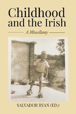 Salvador Ryan - Childhood and the Irish, Häftad