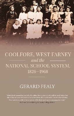 Gerard Fealy - Coolfore, west Farney and the National School System, 1826–1968, Häftad