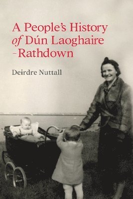 bokomslag A People's History of Dun Laoghaire-Rathdown