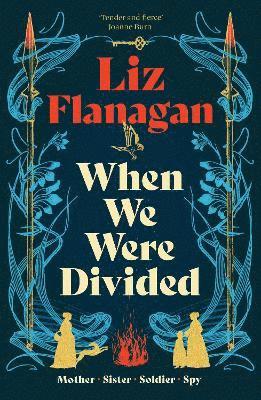 Liz Flanagan - When We Were Divided, Häftad