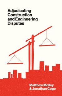 bokomslag Adjudicating Construction and Engineering Disputes