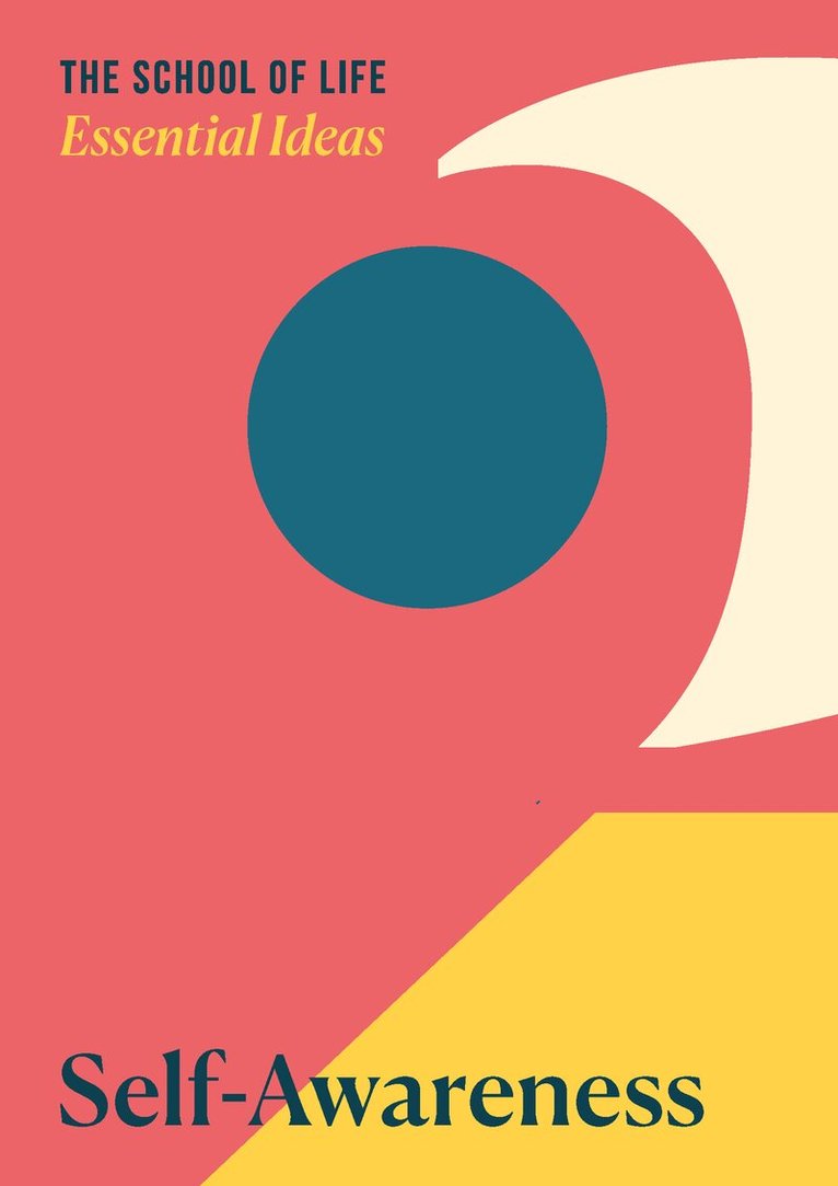 The School of Life - Essential Ideas 2: Self-Awareness, Häftad