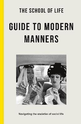 The School of Life Guide to Modern Manners 1