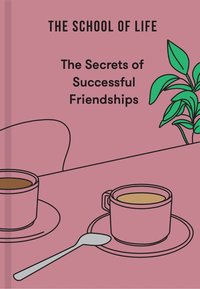 bokomslag Secrets of Successful Friendships