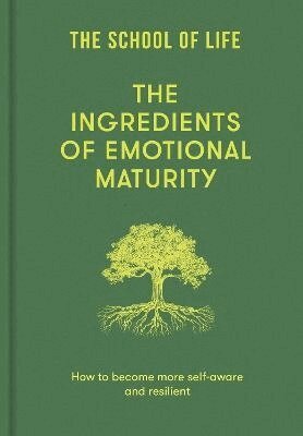 The School of Life - Ingredients of Emotional Maturity, Inbunden