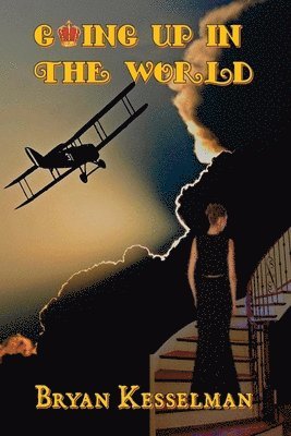 Bryan Kesselman - Going Up in the World, Häftad