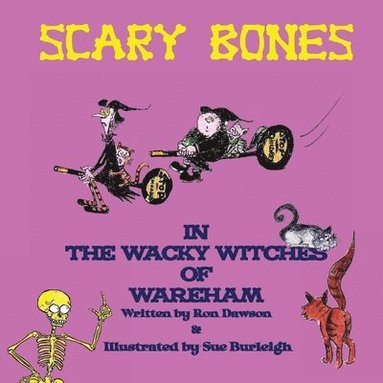 bokomslag Scary Bones in the Wacky Witches of Wareham