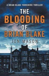 bokomslag The Blooding of Brian Blake