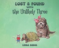 bokomslag Lost and Found With The Unlikely Three