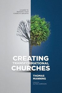 bokomslag Creating Transformational Churches