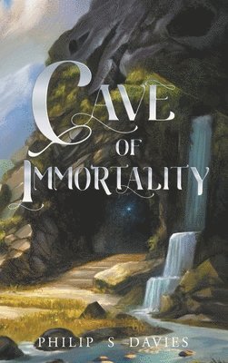 Philip S Davies - Cave of Immortality, Inbunden