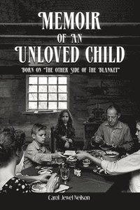 bokomslag Memoir of an Unloved Child