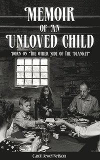 bokomslag Memoir of an Unloved Child