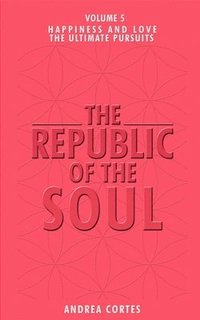 bokomslag The Republic of the Soul