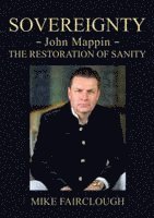 SOVEREIGNTY - John Mappin - The Restoration of Sanity