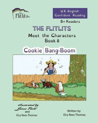 bokomslag FLITLITS, Meet the Characters, Book 8, Cookie Bang-Boom, 8+Readers, U.K. English, Confident Reading
