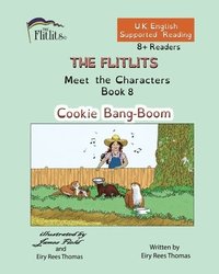 bokomslag FLITLITS, Meet the Characters, Book 8, Cookie Bang-Boom, 8+Readers, U.K. English, Supported Reading